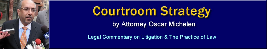 Courtroom Strategy by Attorney Oscar Michelen